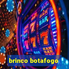 brinco botafogo